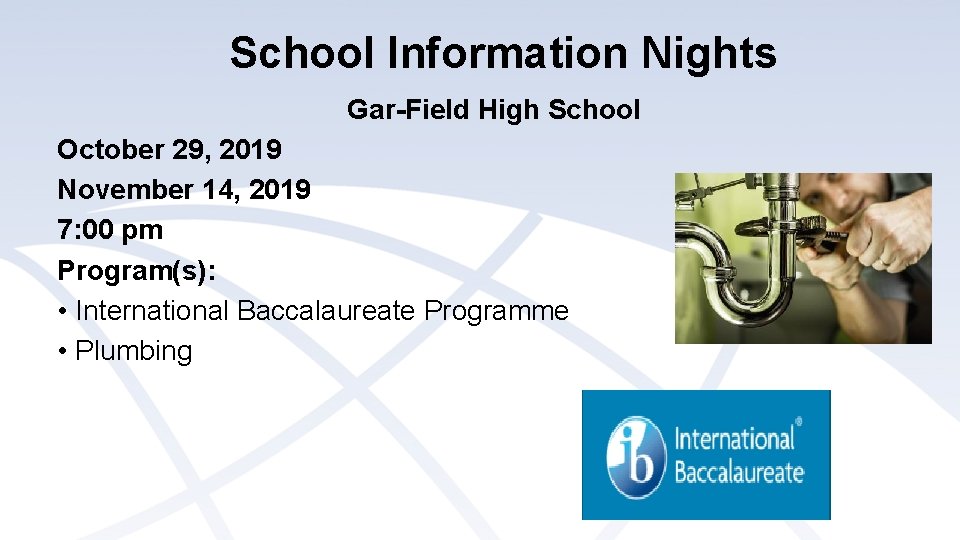 School Information Nights Gar-Field High School October 29, 2019 November 14, 2019 7: 00 School Information Nights Gar-Field High School October 29, 2019 November 14, 2019 7: 00