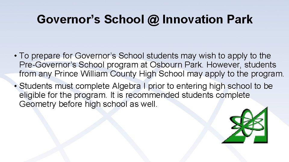 Governor’s School @ Innovation Park • To prepare for Governor’s School students may wish Governor’s School @ Innovation Park • To prepare for Governor’s School students may wish