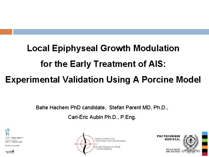 Local Epiphyseal Growth Modulation for the Early Treatment of AIS: Experimental Validation Using A