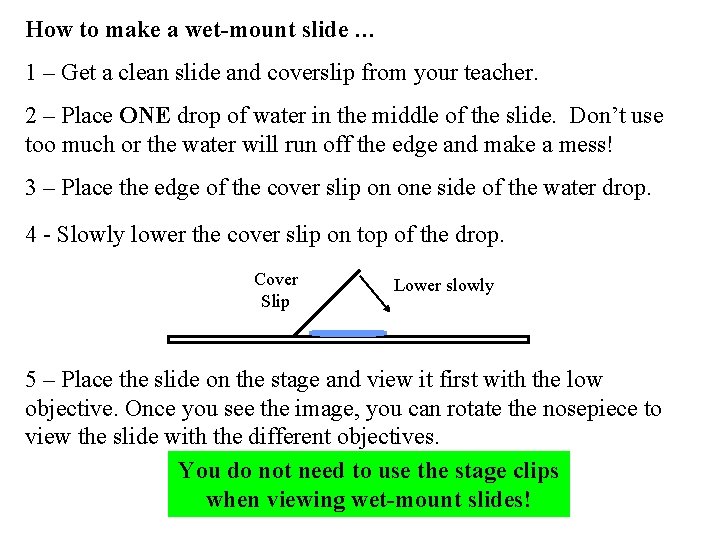 How to make a wet-mount slide … 1 – Get a clean slide and