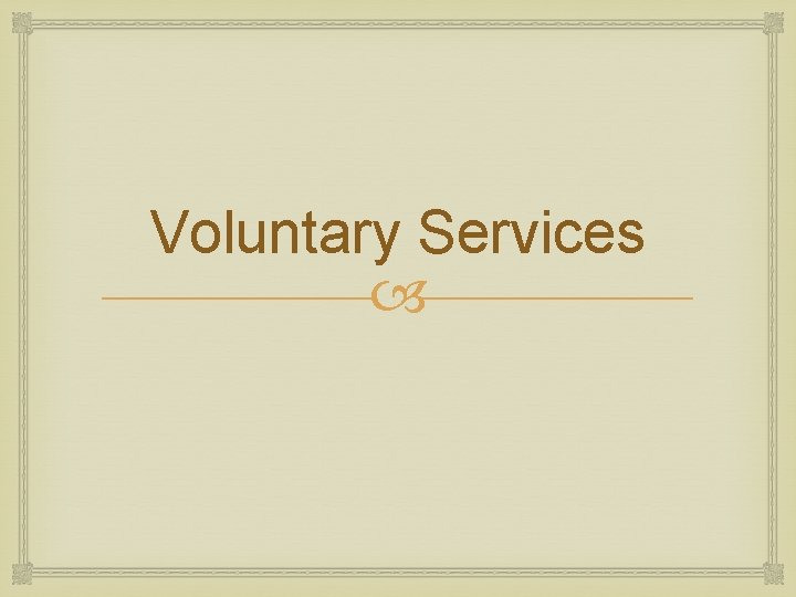 Voluntary Services 