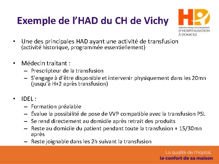 Exemple de l’HAD du CH de Vichy • Une des principales HAD ayant une