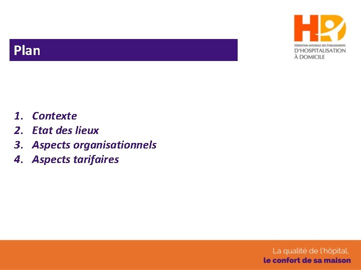 Plan 1. 2. 3. 4. Contexte Etat des lieux Aspects organisationnels Aspects tarifaires 