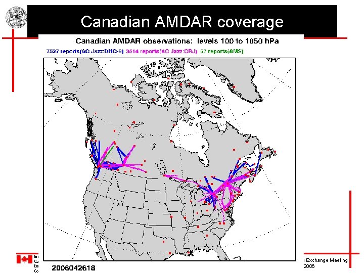 Canadian AMDAR coverage Environnement Environment Canada Data Assimilation and Quality Control Division Meteorological Service