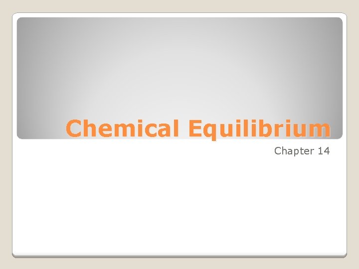 Chemical Equilibrium Chapter 14 