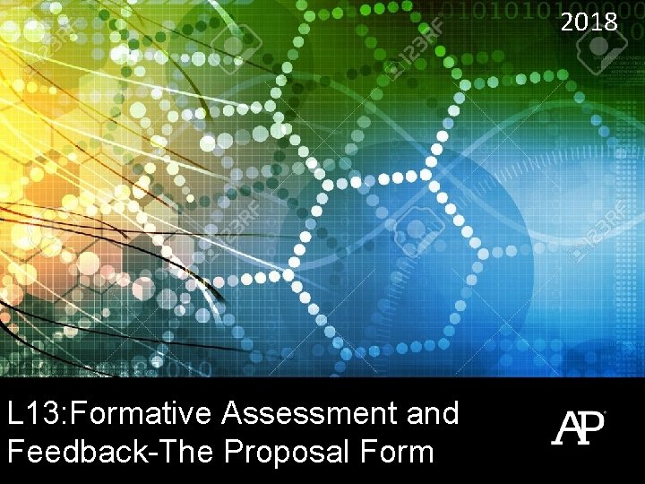 2018 L 13: Formative Assessment and Feedback-The Proposal Form 