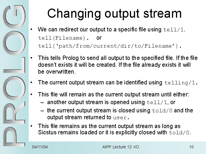 Changing output stream • We can redirect our output to a specific file using