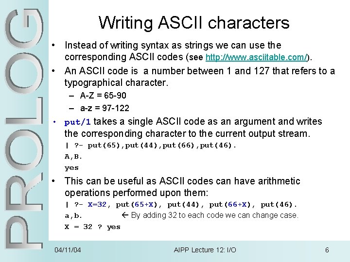 Writing ASCII characters • Instead of writing syntax as strings we can use the