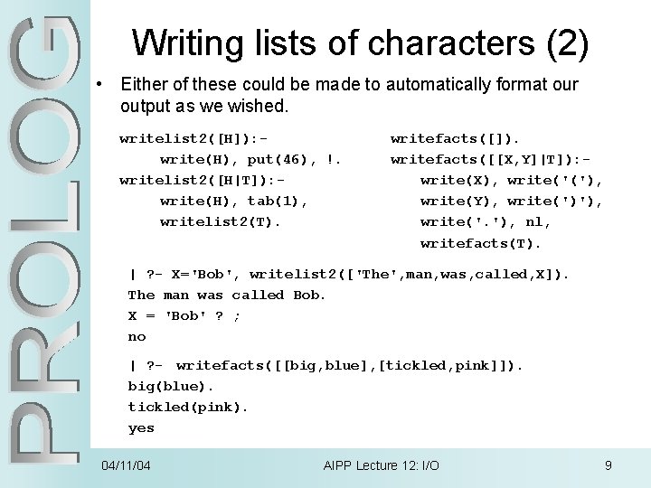 Writing lists of characters (2) • Either of these could be made to automatically