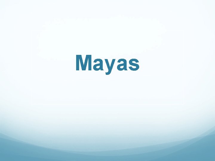 Mayas 