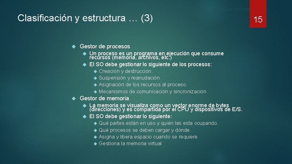 Ciclo Escolar 2013 -2014 B Clasificación y estructura … (3) Gestor de procesos Un Ciclo Escolar 2013 -2014 B Clasificación y estructura … (3) Gestor de procesos Un