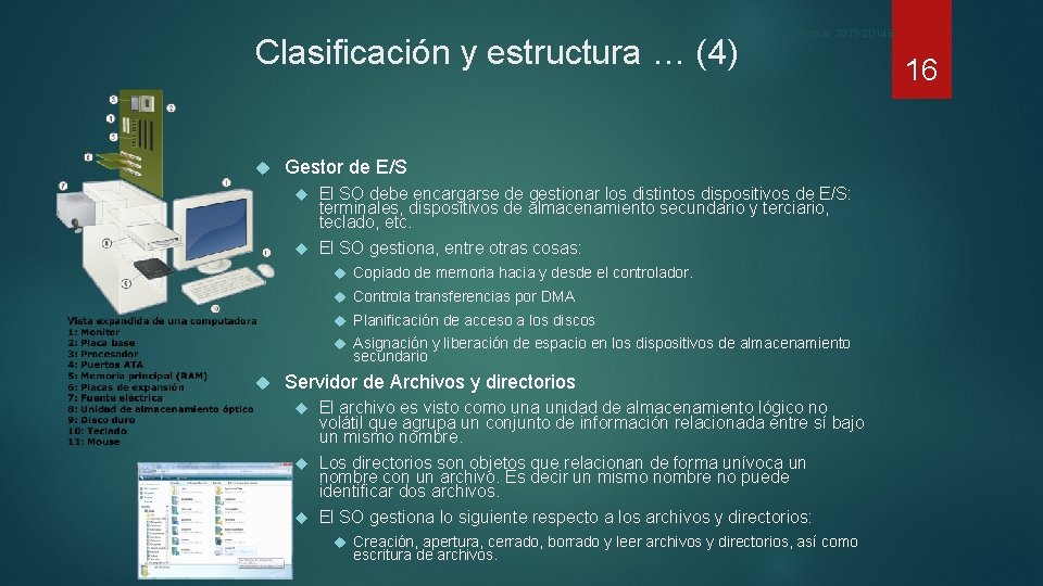 Clasificación y estructura … (4) Ciclo Escolar 2013 -2014 B Gestor de E/S El Clasificación y estructura … (4) Ciclo Escolar 2013 -2014 B Gestor de E/S El