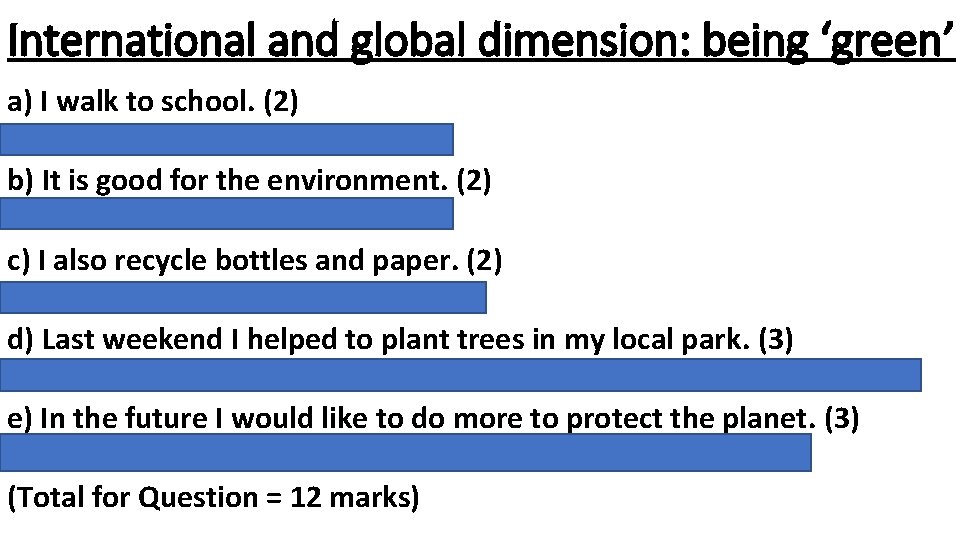 International and global dimension: being ‘green’ a) I walk to school. (2) Vado a