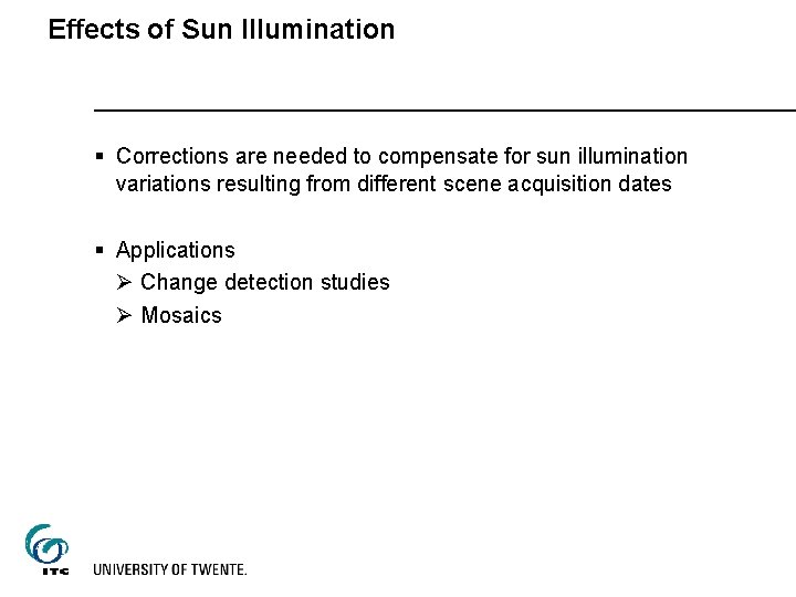 Effects of Sun Illumination § Corrections are needed to compensate for sun illumination variations