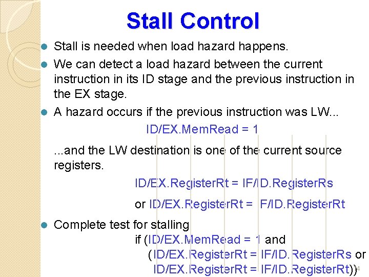 Stall Control Stall is needed when load hazard happens. l We can detect a