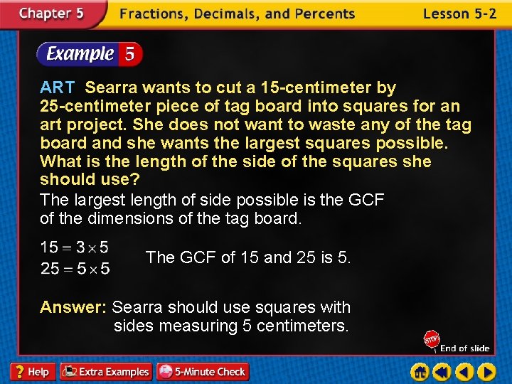ART Searra wants to cut a 15 -centimeter by 25 -centimeter piece of tag