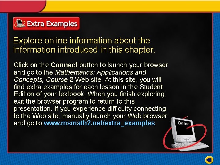 Explore online information about the information introduced in this chapter. Click on the Connect