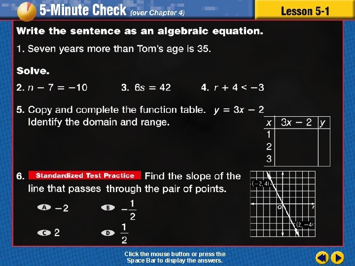 Click the mouse button or press the Space Bar to display the answers. 