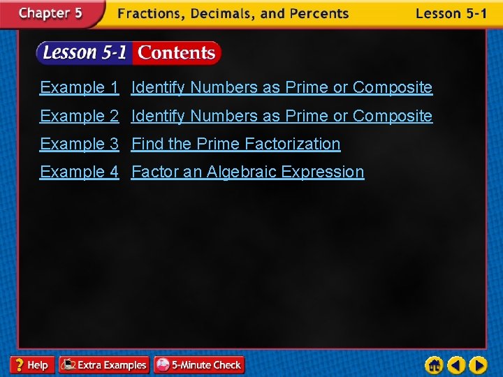 Example 1 Identify Numbers as Prime or Composite Example 2 Identify Numbers as Prime