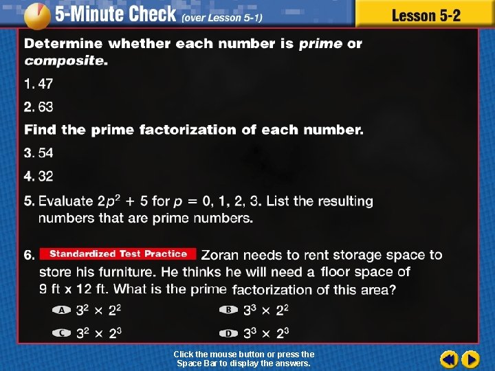 Click the mouse button or press the Space Bar to display the answers. 