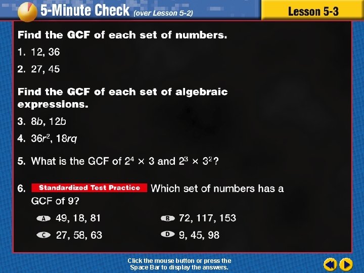 Click the mouse button or press the Space Bar to display the answers. 
