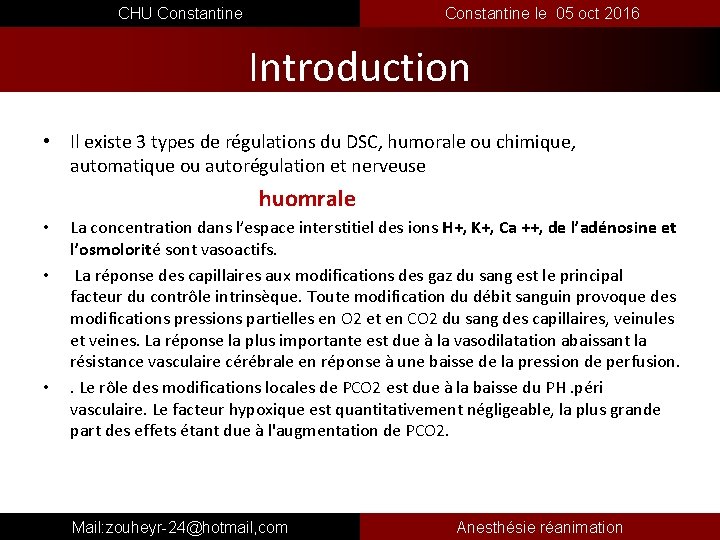  CHU Constantine le 05 oct 2016 Introduction • Il existe 3 types de