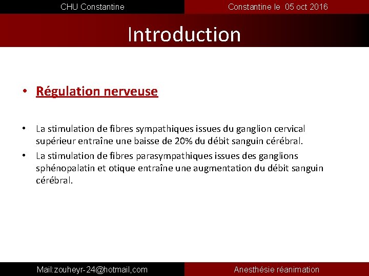  CHU Constantine le 05 oct 2016 Introduction • Régulation nerveuse • La stimulation