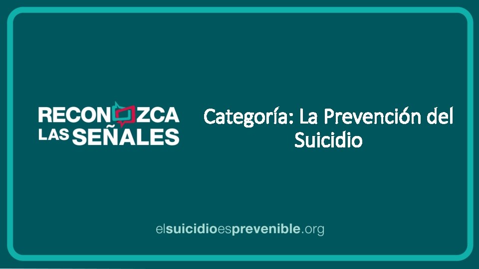 Categoría: La Prevención del Suicidio Categoría: La Prevención del Suicidio