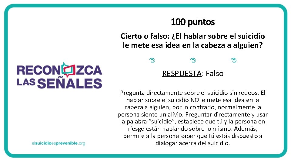 100 puntos Cierto o falso: ¿El hablar sobre el suicidio le mete esa idea 100 puntos Cierto o falso: ¿El hablar sobre el suicidio le mete esa idea