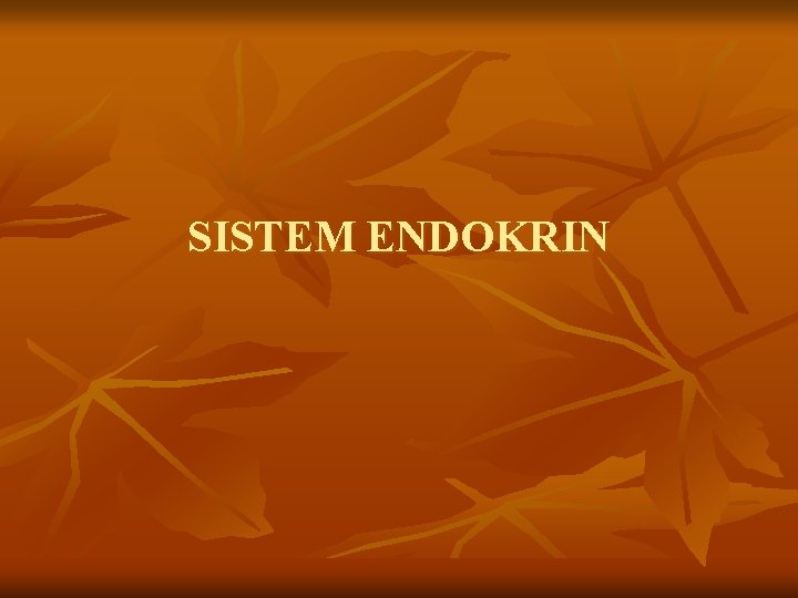 SISTEM ENDOKRIN 