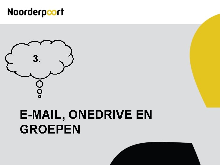 3. E-MAIL, ONEDRIVE EN GROEPEN 