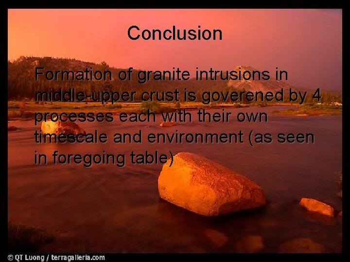 Conclusion Formation of granite intrusions in middle-upper crust is goverened by 4 processes each