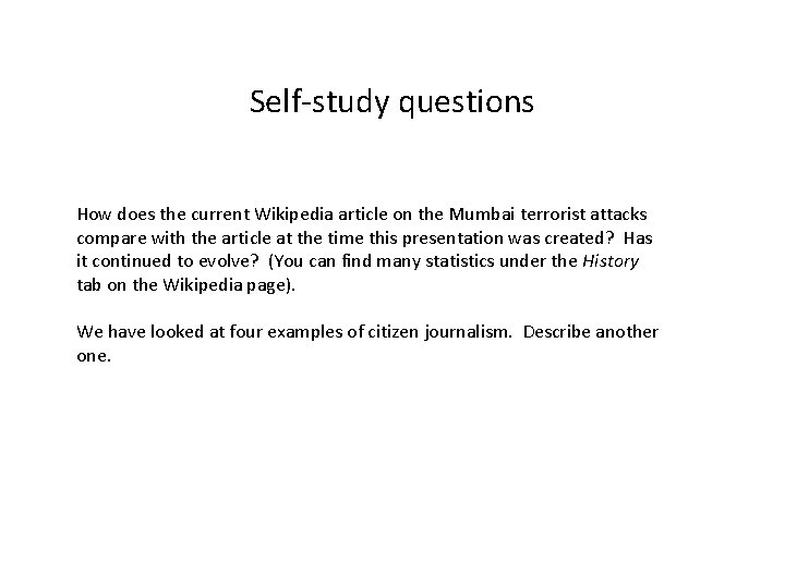 Self-study questions How does the current Wikipedia article on the Mumbai terrorist attacks compare