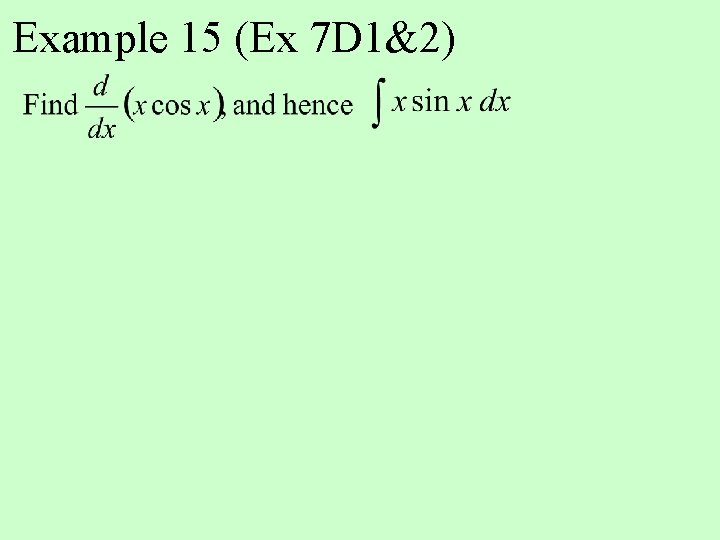 Example 15 (Ex 7 D 1&2) 