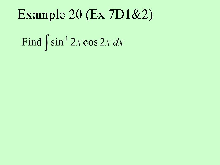 Example 20 (Ex 7 D 1&2) 