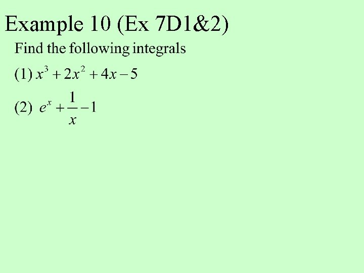 Example 10 (Ex 7 D 1&2) 