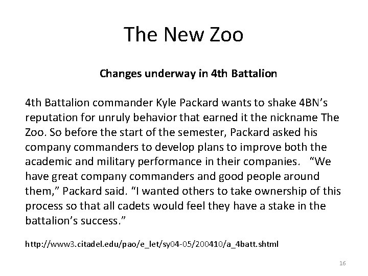 The New Zoo Changes underway in 4 th Battalion commander Kyle Packard wants to