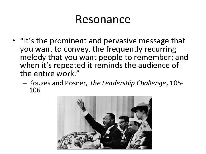 Resonance • “It’s the prominent and pervasive message that you want to convey, the