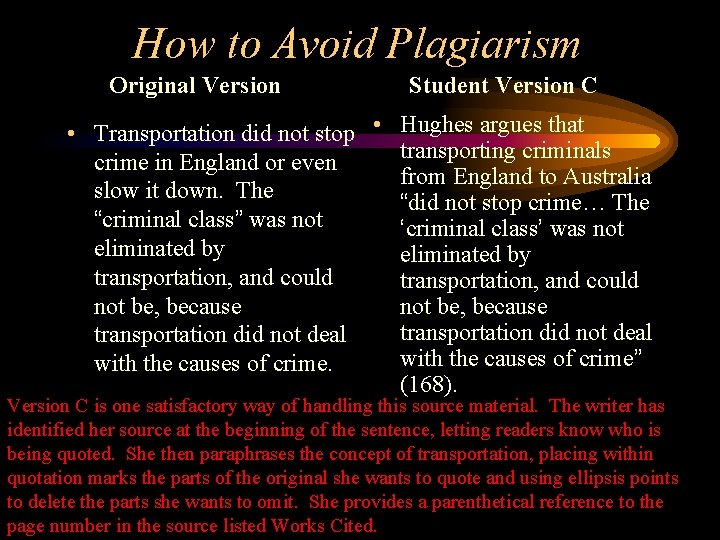 How to Avoid Plagiarism Original Version Student Version C • Transportation did not stop