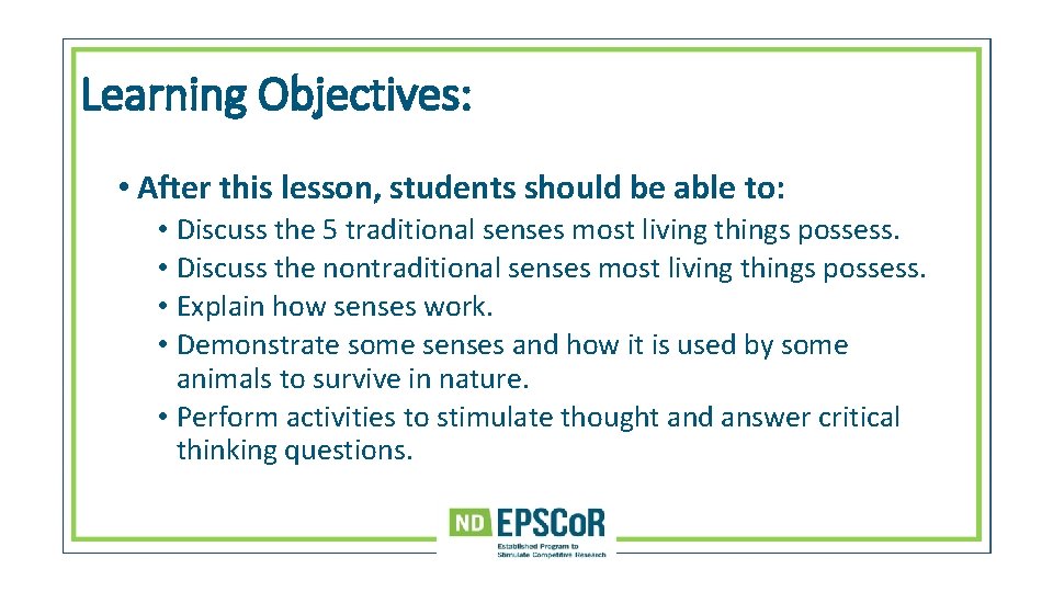 Learning Objectives: • After this lesson, students should be able to: • Discuss the