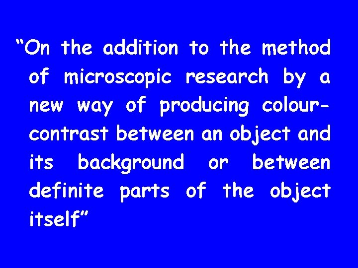 “On the addition to the method of microscopic research by a new way of