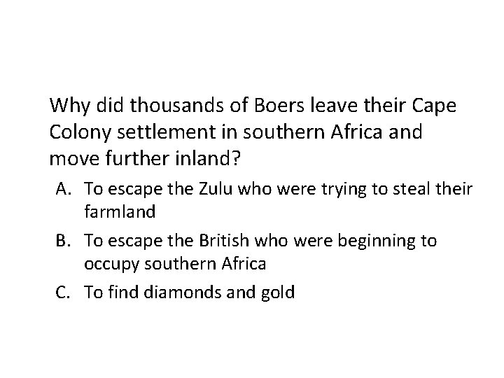 Why did thousands of Boers leave their Cape Colony settlement in southern Africa and