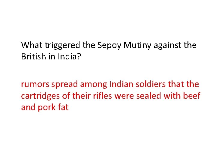 What triggered the Sepoy Mutiny against the British in India? rumors spread among Indian