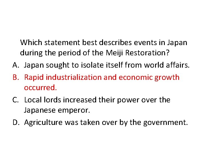 Which statement best describes events in Japan during the period of the Meiji Restoration?
