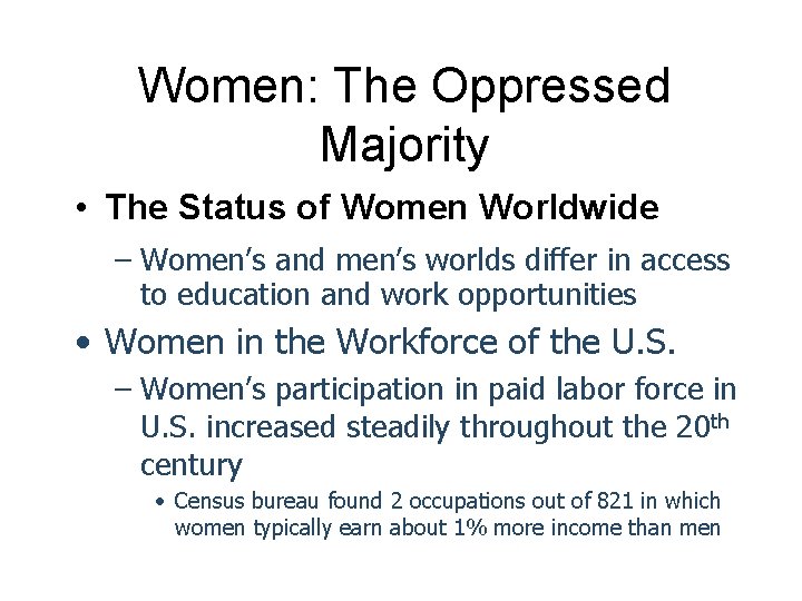 Women: The Oppressed Majority • The Status of Women Worldwide – Women’s and men’s