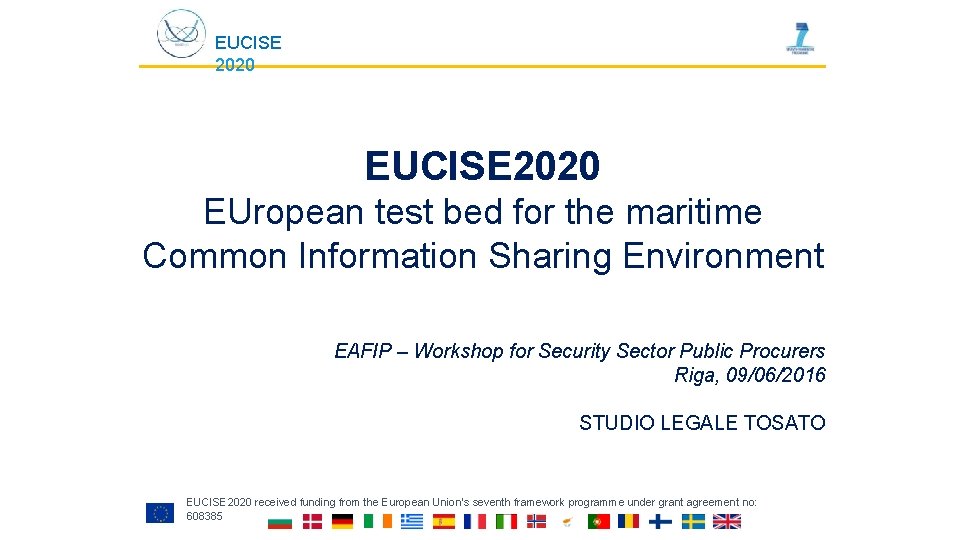 EUCISE 2020 EUropean test bed for the maritime Common Information Sharing Environment EAFIP –