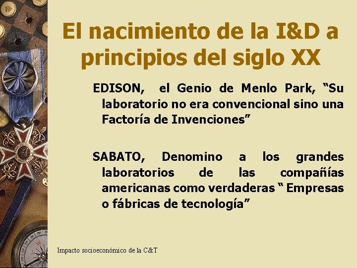 El nacimiento de la I&D a principios del siglo XX EDISON, el Genio de