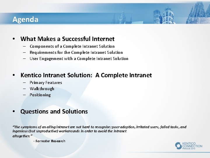 Agenda • What Makes a Successful Internet – Components of a Complete Intranet Solution