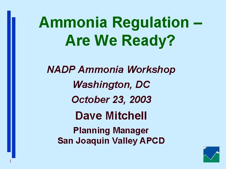 Ammonia Regulation – Are We Ready? NADP Ammonia Workshop Washington, DC October 23, 2003