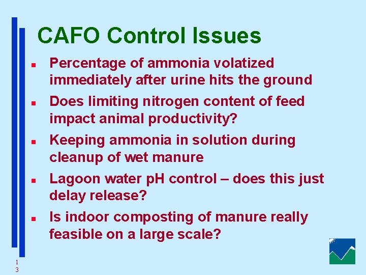 CAFO Control Issues n n n 1 3 Percentage of ammonia volatized immediately after